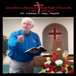 Podcast thumbnail for Danny V. Ray Ministries, Gordon Avenue Baptist Church Adel, Ga.