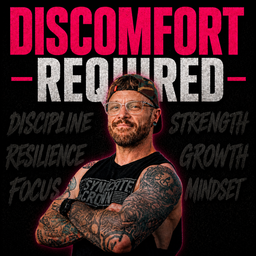 Podcast thumbnail for Discomfort Required