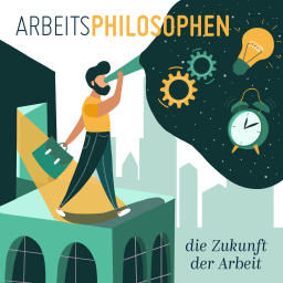Podcast thumbnail for Arbeitsphilosophen - Die Zukunft der Arbeit