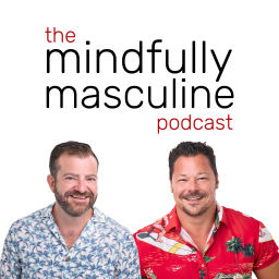 Podcast thumbnail for Mindfully Masculine: Personal Growth and Mental Health for Men