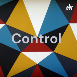 Podcast thumbnail for Control 📊