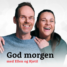 Podcast thumbnail for God morgen med Ellen og Kjetil