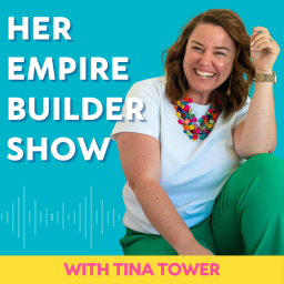 Podcast thumbnail for Her Empire Builder Show with Tina Tower
