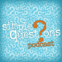Podcast thumbnail for Simple Questions Podcast