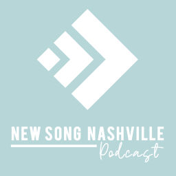 Podcast thumbnail for New Song Nashville's Podcast