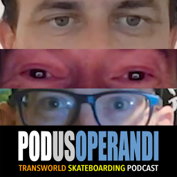 Podcast thumbnail for TransWorld SKATEboarding Podus Operandi
