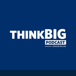 Podcast thumbnail for THINK BIG Podcast