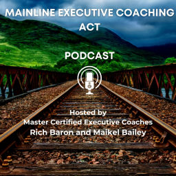 Podcast thumbnail for Mainline Executive Coaching ACT