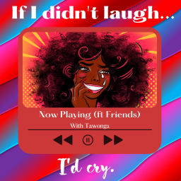 Podcast thumbnail for If I Didn't Laugh, I'd Cry.