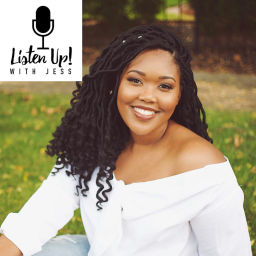 Podcast thumbnail for Listen Up with Jess