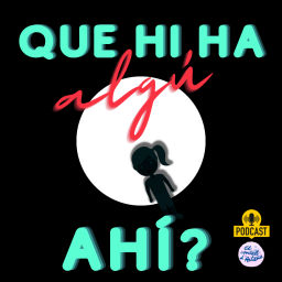 Podcast thumbnail for Que hi ha algú ahí?