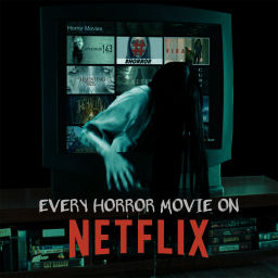 Podcast thumbnail for Every Horror Movie On Netflix