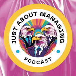 Podcast thumbnail for Just About Managing