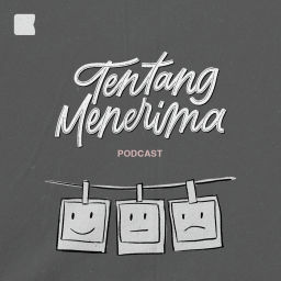 Podcast thumbnail for Tentang Menerima