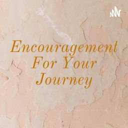 Podcast thumbnail for Encouragement For Your Journey