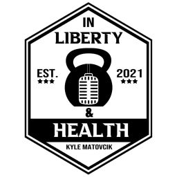 Podcast thumbnail for In Liberty and Health