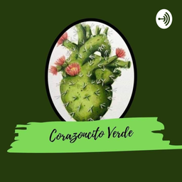 Podcast thumbnail for Corazoncito Verde