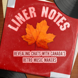 Podcast thumbnail for Liner Notes: Revealing Chats With Canada's Retro Music Makers