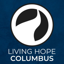 Podcast thumbnail for Living Hope Columbus Podcast
