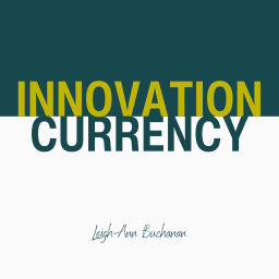 Podcast thumbnail for Innovation Currency