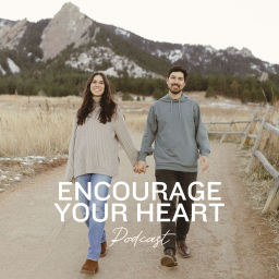 Podcast thumbnail for Encourage Your Heart Podcast