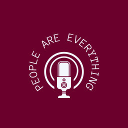 Podcast thumbnail for People Are Everything with Dani Hann