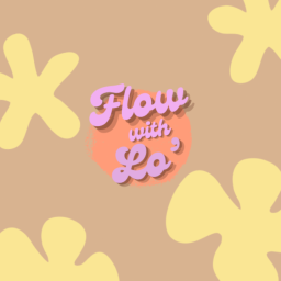 Podcast thumbnail for Flow with Lo’