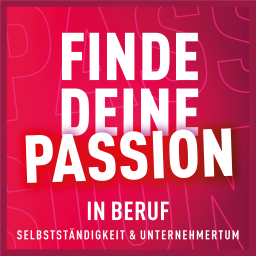 Podcast thumbnail for FINDE DEINE PASSION