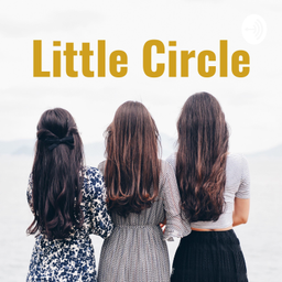 Podcast thumbnail for Little Circle