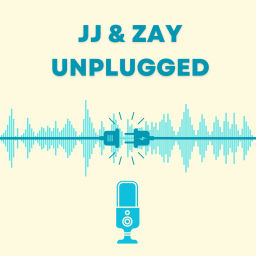 Podcast thumbnail for JJ and Zay Unplugged