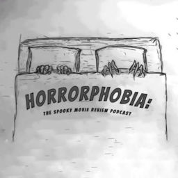 Podcast thumbnail for Horrorphobia: The Spooky Movie Review Podcast