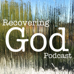 Podcast thumbnail for Recovering God Podcast