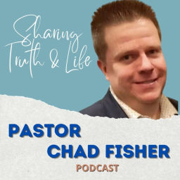 Podcast thumbnail for Pastor Chad Fisher