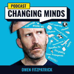 Podcast thumbnail for Changing Minds with Owen Fitzpatrick