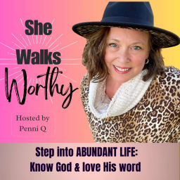 Podcast thumbnail for She Walks Worthy