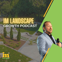 Podcast thumbnail for IM Landscape Growth Podcast
