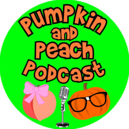 Podcast thumbnail for Pumpkin and Peach Podcast
