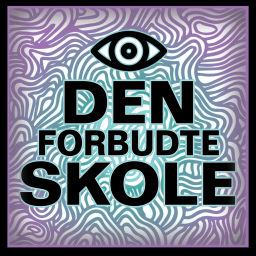 Podcast thumbnail for Den Forbudte Skole