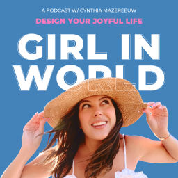 Podcast thumbnail for Girl in World with Cynthia Mazereeuw