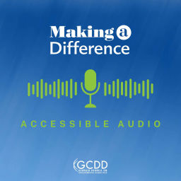 Podcast thumbnail for Accessible Audio for Making A Difference