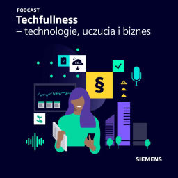 Podcast thumbnail for Techfullness - technologie, uczucia i biznes