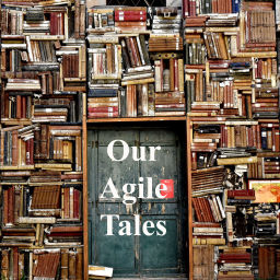 Podcast thumbnail for Our Agile Tales