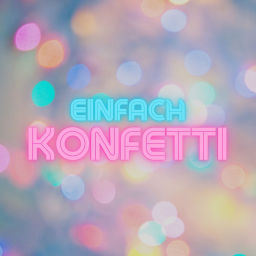 Podcast thumbnail for Einfach Konfetti