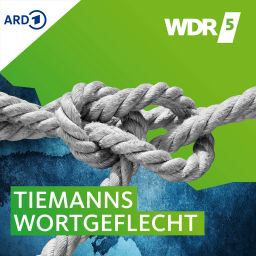 Podcast thumbnail for WDR 5 Tiemanns Wortgeflecht