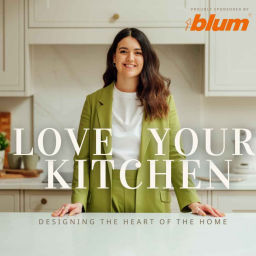Podcast thumbnail for Love Your Kitchen