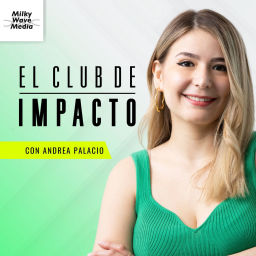 Podcast thumbnail for El Club de Impacto