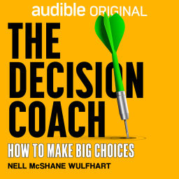 Podcast thumbnail for The Decision Coach: How to Make Big Choices