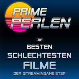 Podcast thumbnail for Prime Perlen — die besten Trashfilme der Streaminganbieter