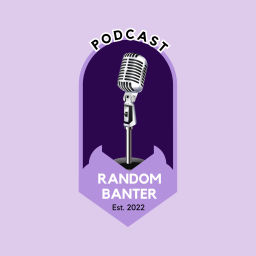 Podcast thumbnail for Random Banter