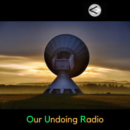 Podcast thumbnail for Our Undoing Radio